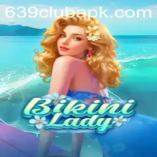 BikiniLady: A Sensational New Game in the 639club Universe