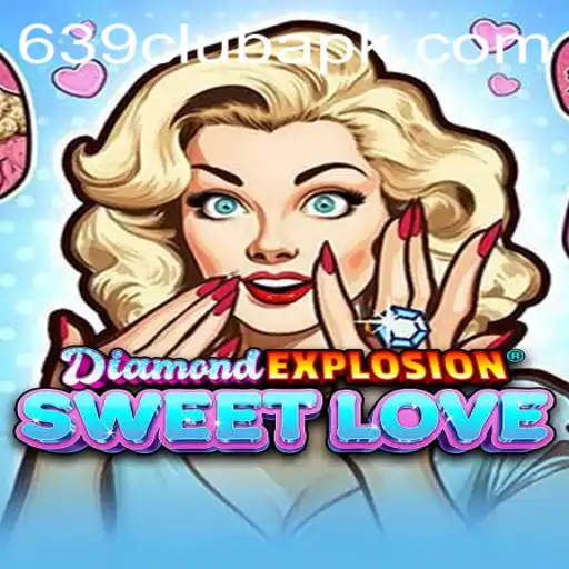 Exploring the Excitement of DiamondExplosionSweetLove: An In-Depth Guide